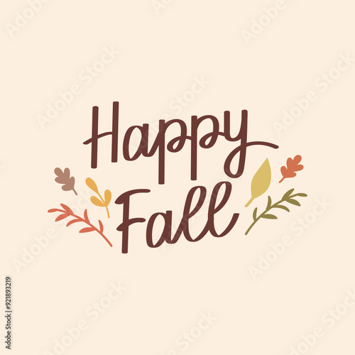 Autumn hand drawn lettering Happy fall. Autumn season handwritten slogan with leaves elements. Illustration, print