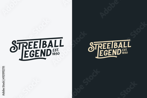 streetball legend, basketball quote lettering for t-shirts, stickers, posters, etc.