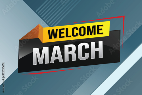 welcome march word text concept icon logo sign symbol vector note 3d style for use landing page, template, social media, web, mobile app, poster, banner, flyer, background, gift card, coupon

