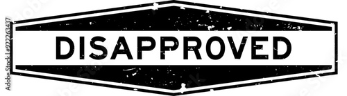 Grunge black disapproved word hexagon rubber seal stamp on white background