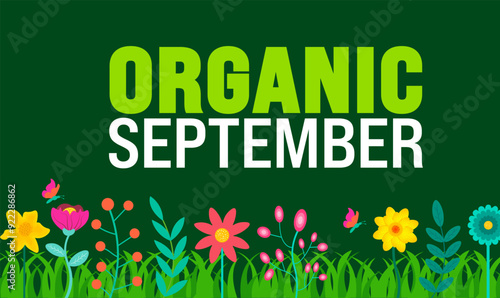 Organic September is observed every year in September. Holiday concept. Template for background, banner, card, poster, placard, design template with unique shapes with standard color.