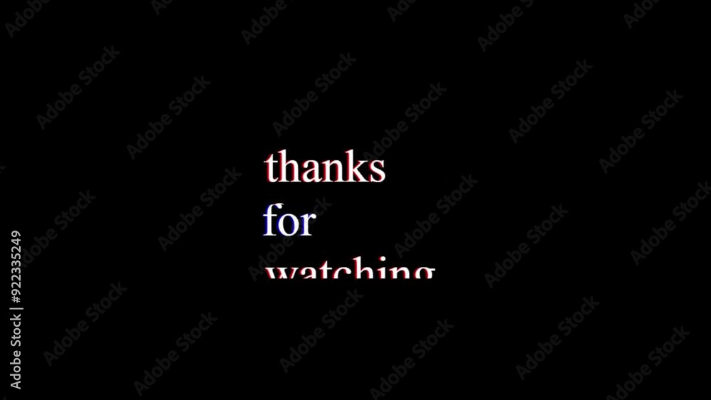 Glitch Effect Animation of the Text 'Thanks For Watching' for End Screen, Perfect for Closing Your Video. 4K Resolution Footage for Video Outro, Seamless Looping. Glitch Effect Animation of the Text 'Thanks For Watching' for End Screen, Perfect for Closing Your Video. 4K Resolution Footage for Video Outro, Seamless Looping.