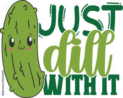 Just Dill With It - Pickles Illustration