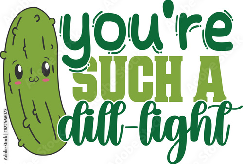 You're Such A Dill-Light - Pickles Illustration