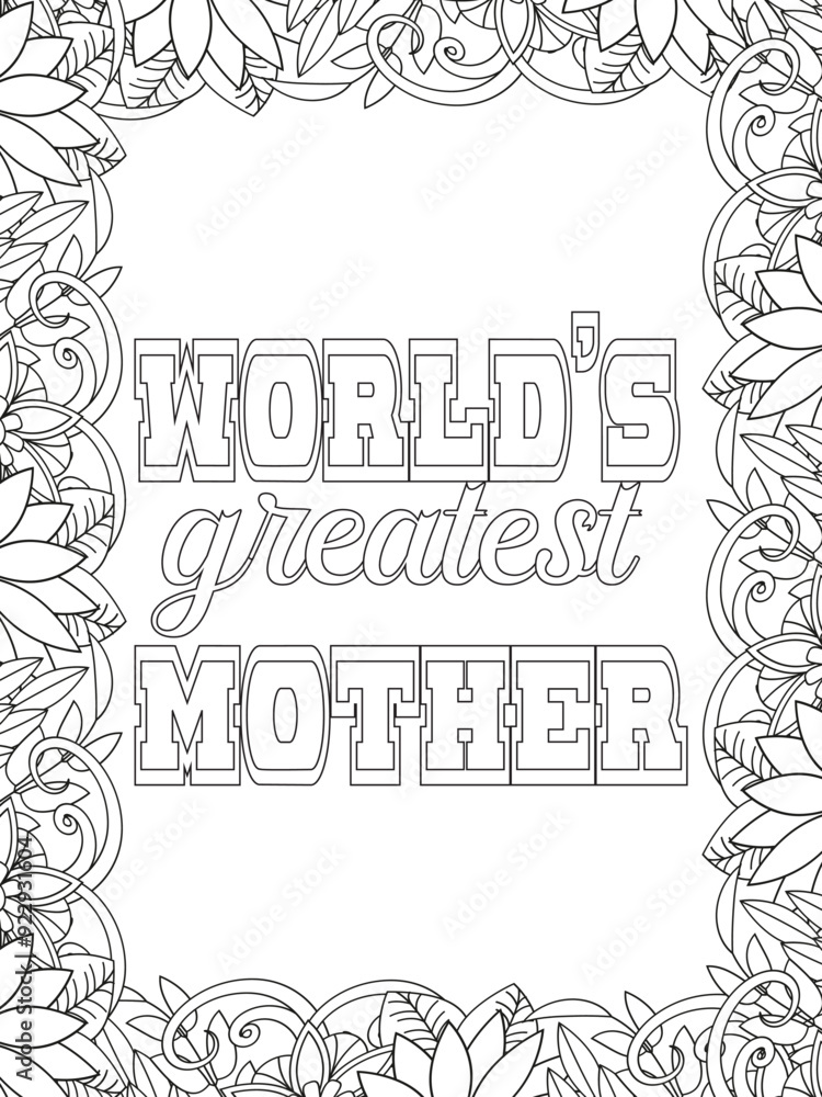Fototapeta premium Mothers-Day Quotes Flower Coloring Page Beautiful black and white illustration for adult coloring book