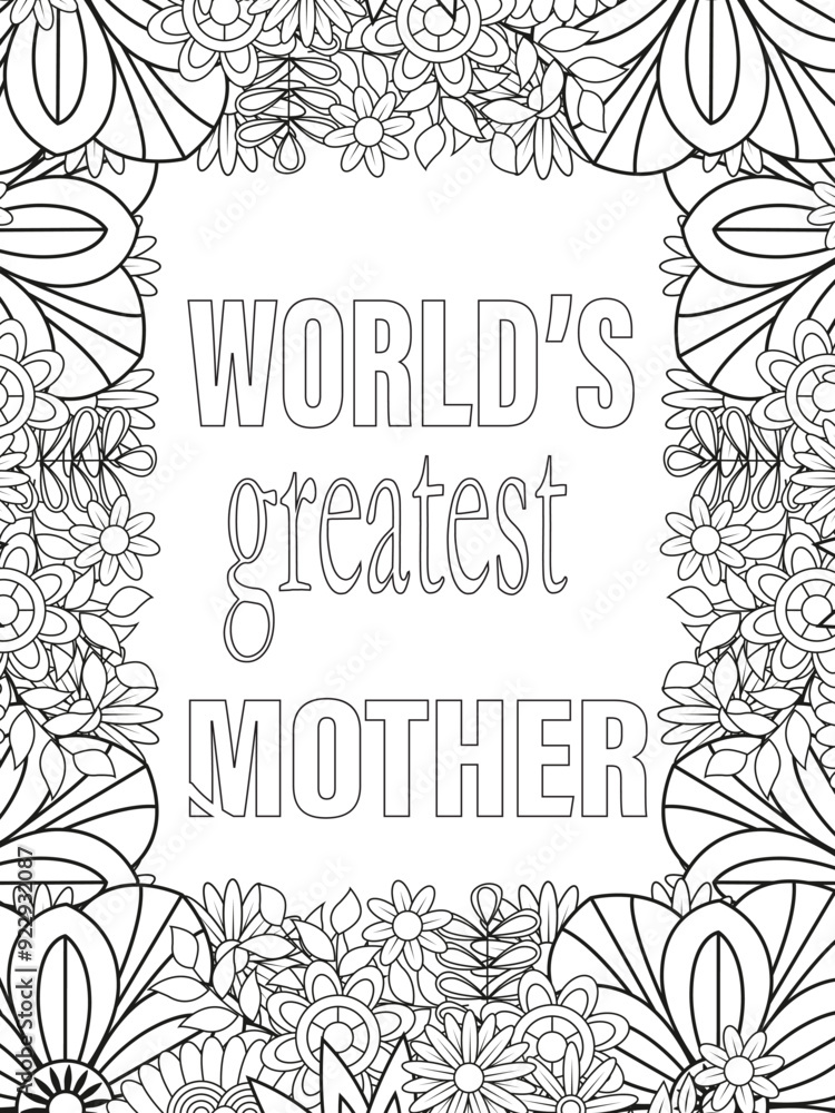 Fototapeta premium Mothers-Day Quotes Flower Coloring Page Beautiful black and white illustration for adult coloring book