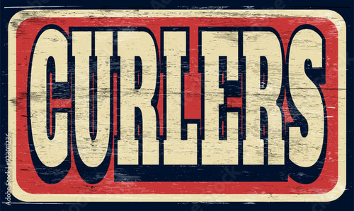 Aged retro curlers sign on wood