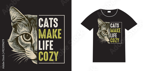 Cats make life cozy Quote Style Art T-shirt Design. Lettering, Cat T-shirt, Poster, Banner, Sticker, Mug, Vector Template Illustration, Quote Design. For Man, Woman and Child