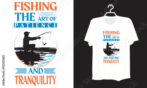 Fishing the art of patience and tranquility, Fishing t-shirt design, Fishing Shirt Vector Art, Icons, and Graphics