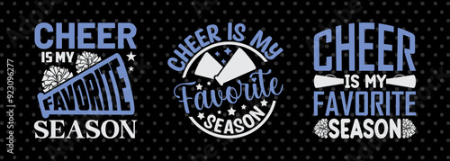 Cheer Is My Favorite Season SVG Cheerleading Cheer Life Bundle Cheer Team Cheer Quote Design PET 00664