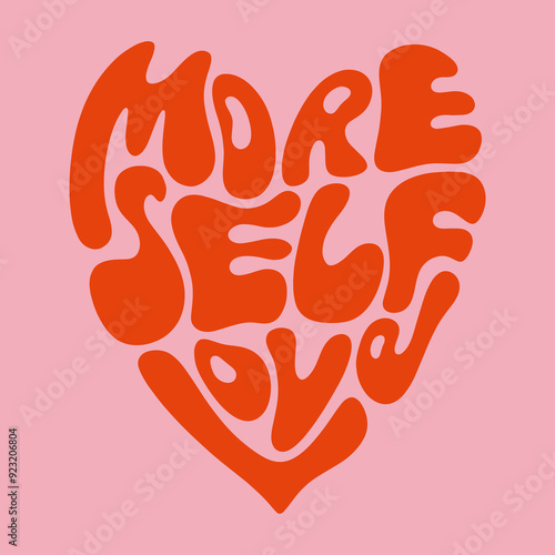 More Self Love quote lettering text in heart silhouette letters shape inside art print. Hippie bohemian groovy postmodern funky font, 1960s boho psychedelic style. Perfect for posters, postcard