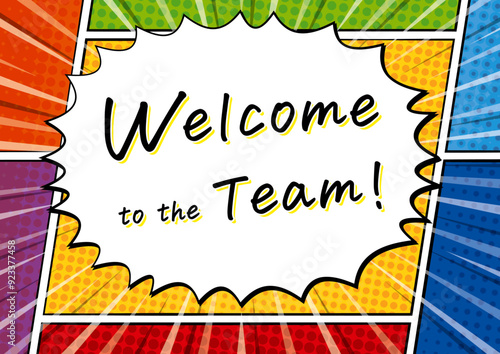 コミック風の背景にWelcome to the Team! と書かれた吹き出し