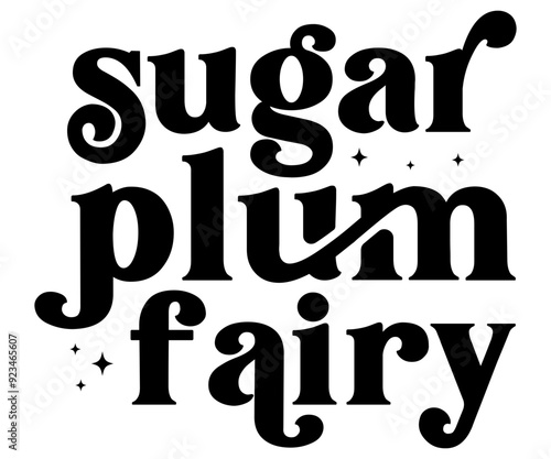 sugar plum fairy Svg,Christmas ,Winter,Retro Christmas, Merry mama,Holly Jolly,Mama,Retro 


