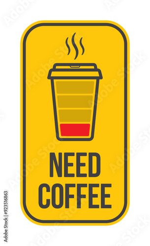 Slika na platnu Vector yellow sign with stylized coffee cup with low battery indicator