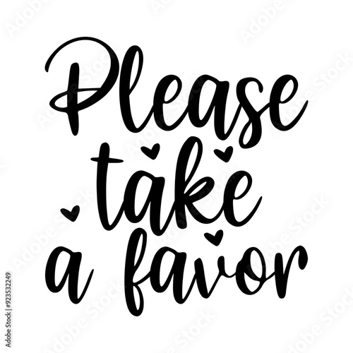 Please take a favor