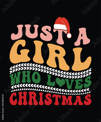 JUST A GIRL WHO LOVES CHRISTMAS THISRT DESIGN photo