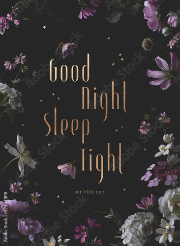 nursery wall art, good night, sleep tight, poster for children / a child's room with golden text and shiny stars in a frame made of white and pink pastel garden flowers and wildflowers over a dark BG