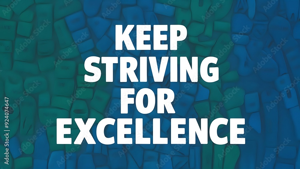 Keep striving for excellence (T-shirt Design Motivational Quote, Illustartion,Typography,Banner,Poster) Keep striving for excellence (T-shirt Design Motivational Quote, Illustartion,Typography,Banner,Poster)