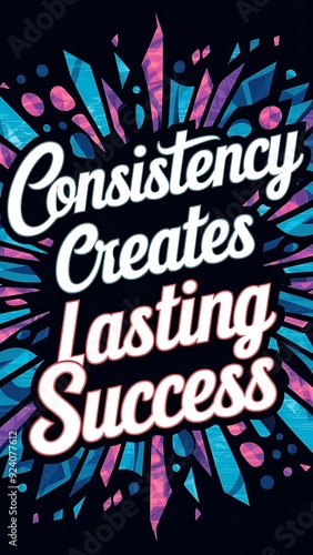 Wallpaper Mural Consistency creates lasting success (T-shirt Design Motivational Quote, Illustartion,Typography,Banner,Poster) Torontodigital.ca