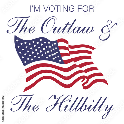 I'm Voting For The Outlaw And The Hillbilly SVG