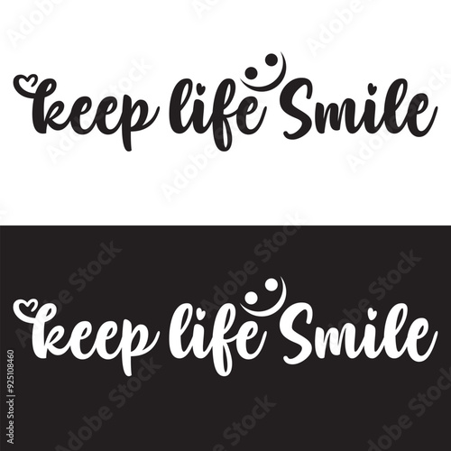 Wallpaper Mural KEEP LIFE SMILE - hand lettering inscription calligraphy text on white and black background. vector illustration .EPS 10 Torontodigital.ca