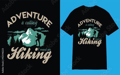 Adventure is calling I must go Hiking T shirt Design vector art illustration