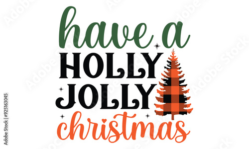 Have a holly jolly christmas, new Christmas design