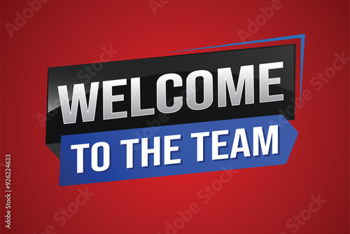 welcome to the team word text concept icon logo sign symbol vector note 3d new style for use landing page, template, ui, web, mobile app, poster, banner, flyer, backdrop, gift card, coupon