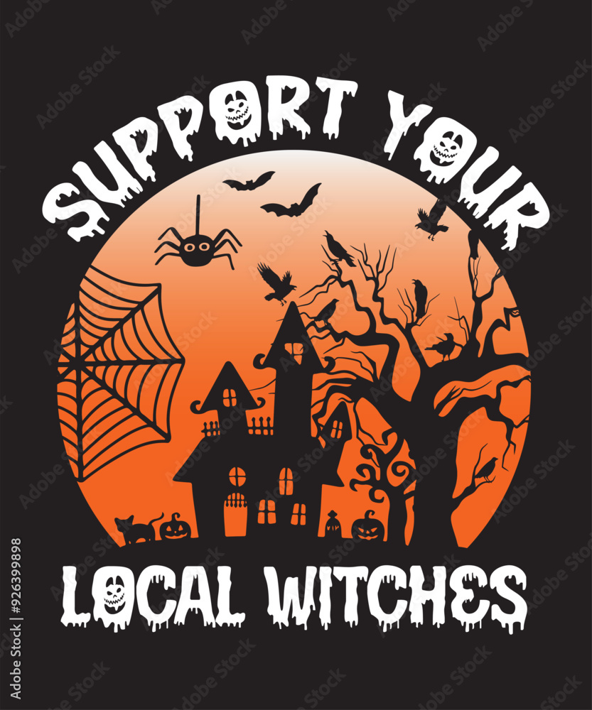 Support your local witches Halloween t shirt design Support your local witches Halloween t shirt design
