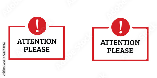 Vector caution sign with text. Vector caution sign with text "attention please" in red line frame and circle sign with exclamation mark. Design with attention icon for poster or signboard.