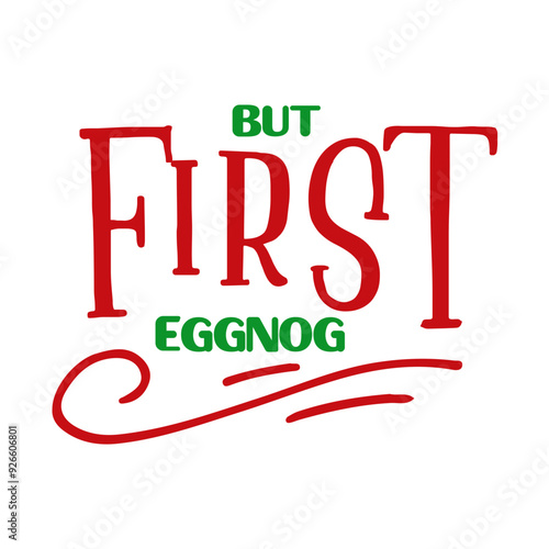 But First Eggnog SVG 