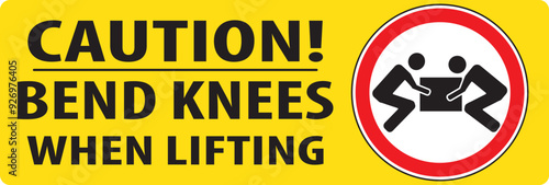 Bend knees when lifting industrial safety notice vector.eps