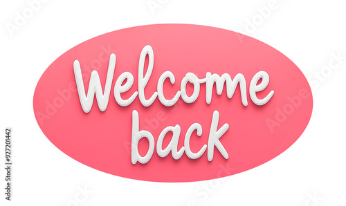 Welcome Back white lettering sign. White textured text on circular pink background. Round Circle Badge or Sticker Png file. “Welcome back” sign for advertising or shops opening promotion 