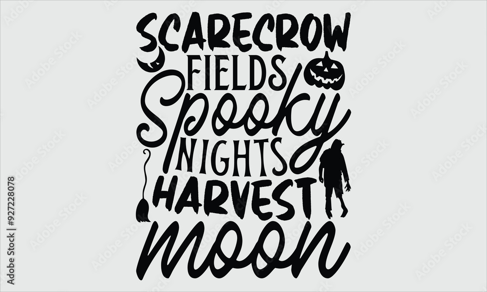 Scarecrow Fields Spooky Nights Harvest Moon, Halloween T-Shirt Design, Modern Hand Drawn Lettering and Calligraphy with Simple Illustration. Perfect for Stickers, Mugs, Apparel, Posters. Scarecrow Fields Spooky Nights Harvest Moon, Halloween T-Shirt Design, Modern Hand Drawn Lettering and Calligraphy with Simple Illustration. Perfect for Stickers, Mugs, Apparel, Posters.