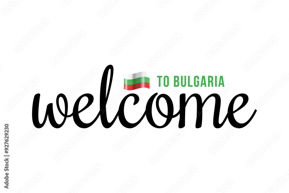 Welcome to Bulgaria lettering with 3d flag. Bulgaria welcome to message vector calligraphic text. Eps10 vector illustration Welcome to Bulgaria lettering with 3d flag. Bulgaria welcome to message vector calligraphic text. Eps10 vector illustration