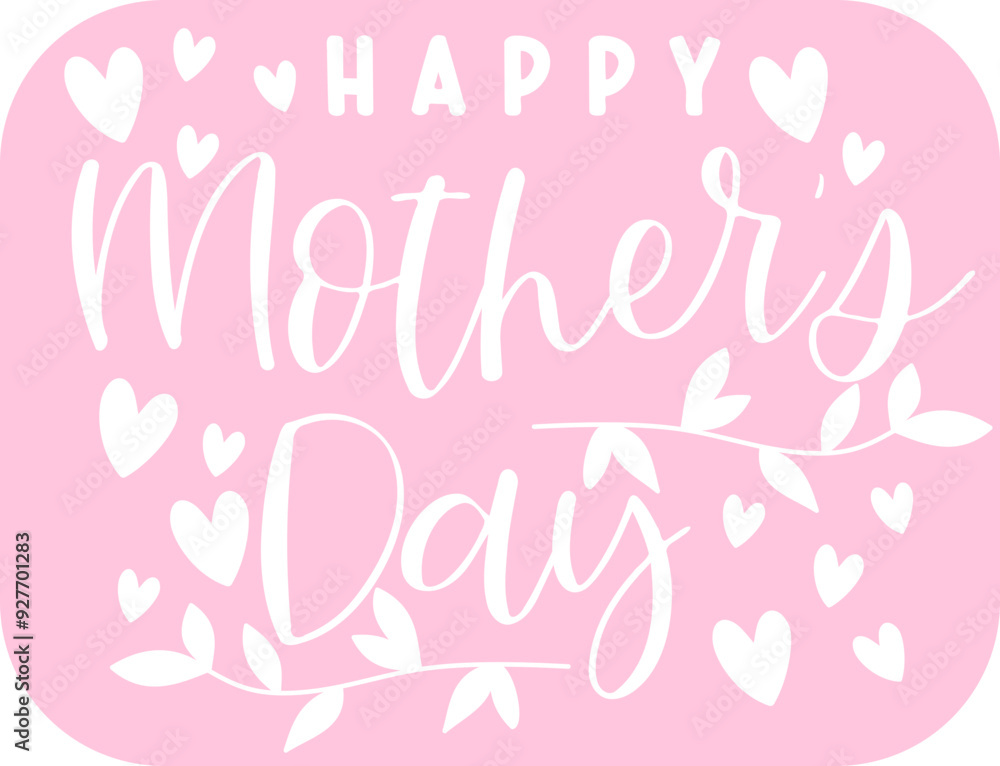 Happy Mother's Day Happy Mother's Day