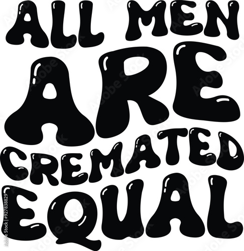 All Men Are Cremated Equal