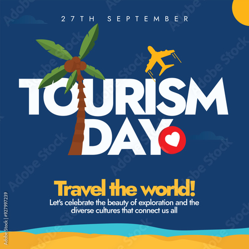 World Tourism Day. 27th sept Tourism day celebration banner with beach view, airplane, coconut tree. The day raise awareness, importance of tourism and its social, cultural, economic contributions.