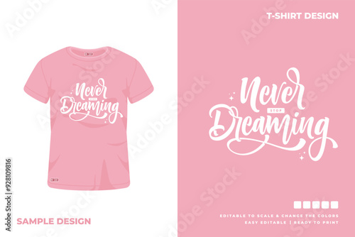 never stop dreaming t shirt design