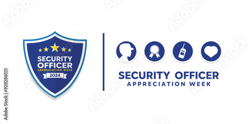 National Security Officer Appreciation Week. Shield, man, medal, walkie talkie and heart. Great for cards, banners, posters, social media and more. White background. 