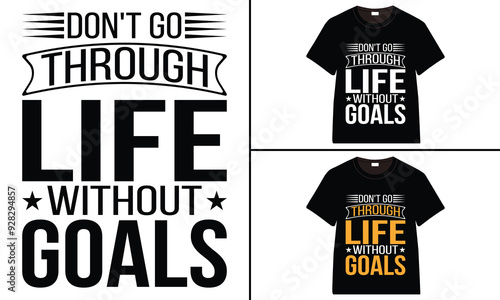 Photography Don't Go Through Life Without Goals t-shirt collection, T-shirt Design vector, T