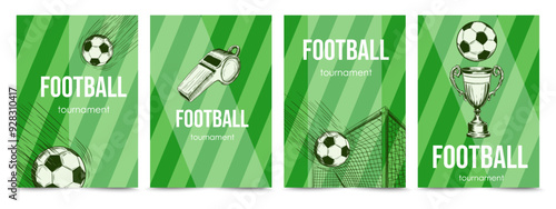 Set of football posters. Soccer placards with ball, goal, whistle, cup. Design templates for football championship, soccer tournament, sport competition. Vector cards, a4