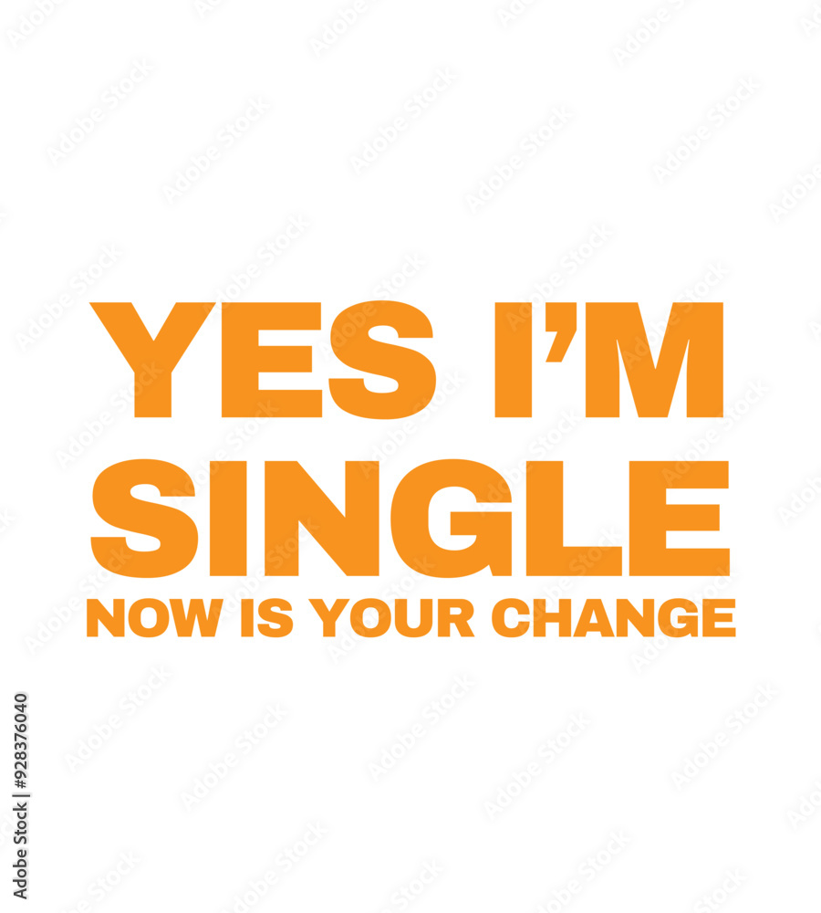 T-Shirt Design yes i'm single T-Shirt Design yes i'm single