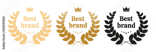 Best Brand Sticker or Badge. Set of ranking and award elements with laurel wreath and crown in gold and black color. Vector illustration in flat style