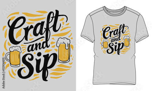 Craft And Sip - Craft beer Typography T-shirt vector design. motivational and inscription quotes. perfect for print item and bags, posters, cards. 
isolated on black background