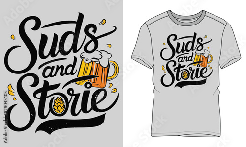 Suds And Storie - Craft beer Typography T-shirt vector design. motivational and inscription quotes. perfect for print item and bags, posters, cards. 
isolated on black background