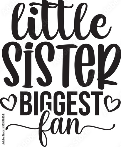 Little Sister Biggest Fan