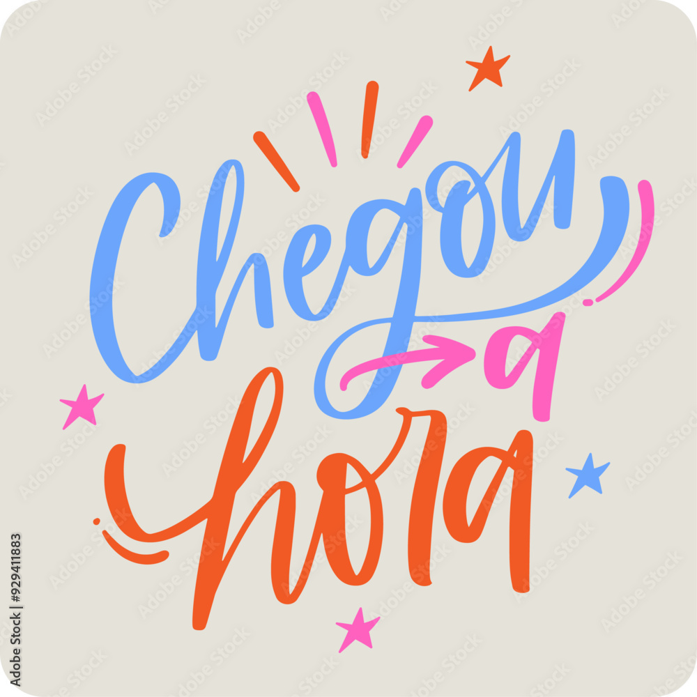 Chegou a hora! It's time in brazilian portuguese. Modern hand Lettering. vector. Chegou a hora! It's time in brazilian portuguese. Modern hand Lettering. vector.