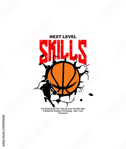 Next Level Skill,Basketball ,Championship sport typography, tee shirt graphics, vectors illustration.