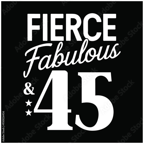fierce fabulous and 45 template design for t-shirt canvas cards
